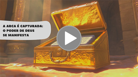 A Arca é Capturada - O Poder de Deus se Manifesta v.2
