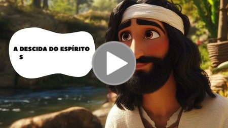 A Descida do Espírito Santo Sobre Jesus v.2
