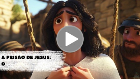 A Prisão de Jesus - O Traidor e a Missão v.2