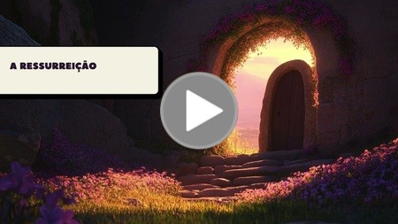 A Ressurreição de Jesus - O Túmulo Vazio v.2