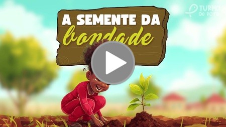 A Semente da Bondade