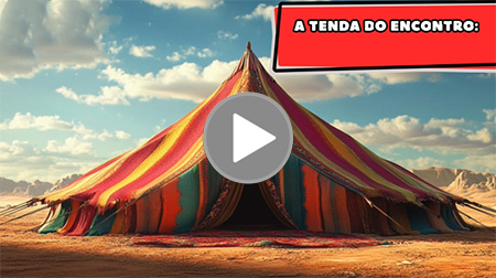A Tenda do Encontro - Deus Mora com Seu Povo v.2