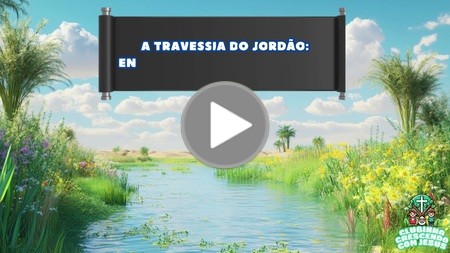 A Travessia do Jordão - Entrada na Terra Prometida v.2