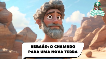 Abraão - O Chamado Para uma Nova Terra