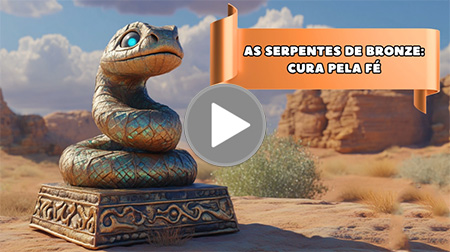 As Serpentes de Bronze - Cura pela Fé v.2