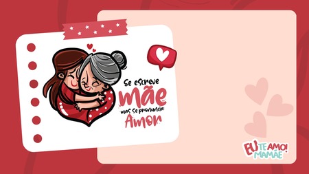 Card - Se Escreve Mãe mas se Pronuncia Amor v.2