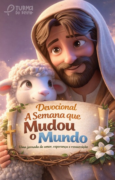 Devocional - A Semana que Mudou o Mundo