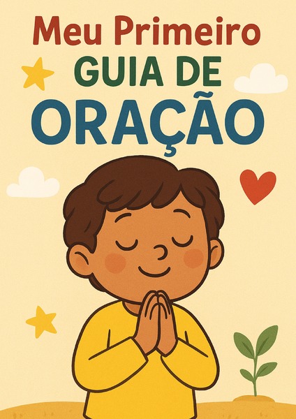 Meu Primeiro Guia de Oração