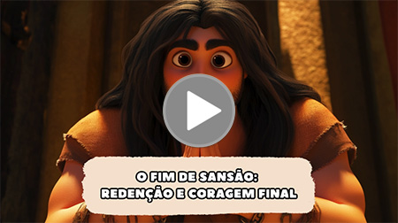 O Fim de Sansão - Redenção e Coragem Final v.2