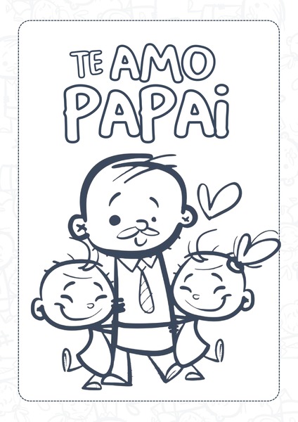 Para Colorir - Te Amo, Papai! v.4