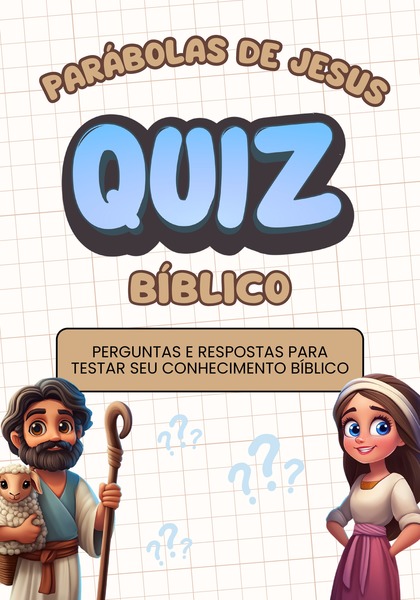 Quiz Bíblico - Parábolas de Jesus