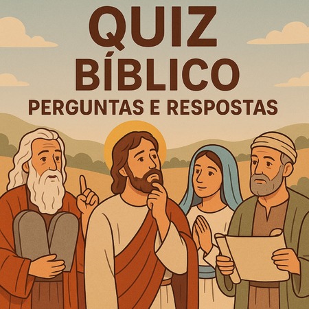 Quiz Bíblico - Perguntas e Respostas